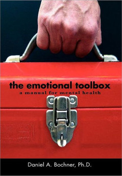 The Emotional Toolbox: A Manual for Mental Health - 9781456896447