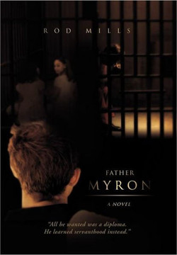 Father Myron, a Novel - 9781462866526