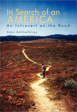 In Search of an America: An Introvert on the Road - 9781462880492