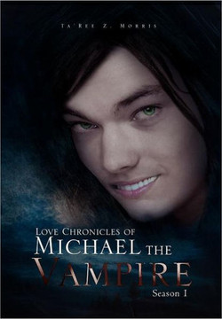 Love Chronicles of Michael the Vampire: Season 1 - 9781465341341