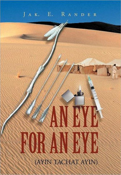 An Eye for an Eye: (Ayin Tachat Ayin) - 9781465358899