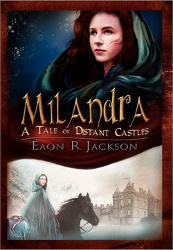 Milandra: A Tale of Distant Castles - 9781465358622