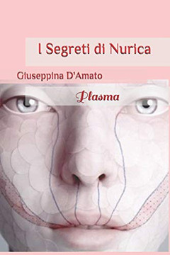 I Segreti Di Nurica: Plasma (Mondi Futuri) (Italian Edition)