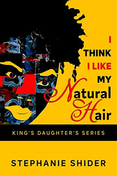 I Think I Like My Natural Hair (King's Daughters)