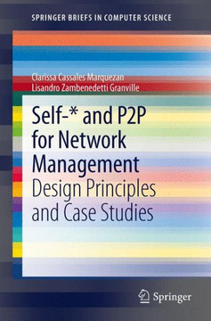Self-* and P2P for Network Management: Design Principles and Case Studies