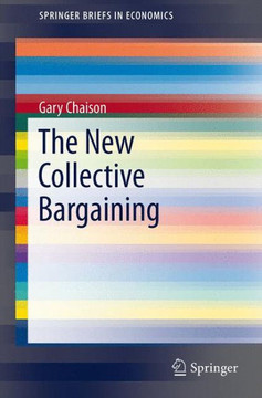 The New Collective Bargaining The New Collective Bargaining