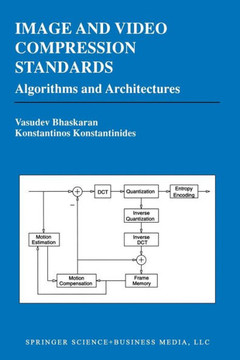 Image and Video Compression Standards: Algorithms and Architectures - 9781475723601
