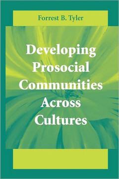 Developing Prosocial Communities Across Cultures Developing Prosocial Communities Across Cultures