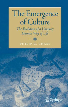The Emergence of Culture: The Evolution of a Uniquely Human Way of Life