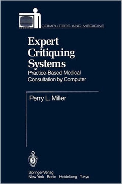 Expert Critiquing Systems: Practice-Based Medical Consultation by Computer