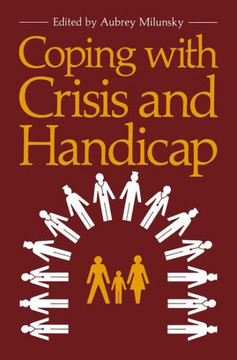 Coping with Crisis and Handicap Coping with Crisis and Handicap