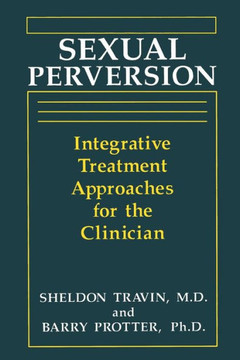 Sexual Perversion: Integrative Treatment Approaches for the Clinician