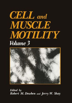 Cell and Muscle Motility - 9781461592983