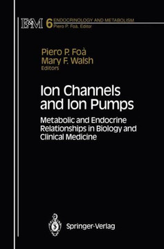 Ion Channels and Ion Pumps: Metabolic and Endocrine Relationships in Biology and Clinical Medicine