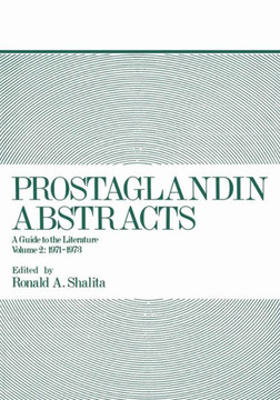 Prostaglandin Abstracts: A Guide to the Literature Volume 2: 1971-1973