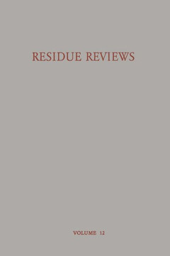 Residue Reviews Residues of Pesticides and Other Foreign Chemicals in Foods and Feeds / R??kstands-Berichte R??kst??de Von Pesticiden Und Anderen Frem