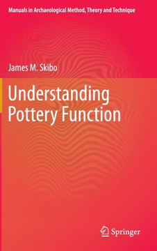 Understanding Pottery Function - 9781461441984