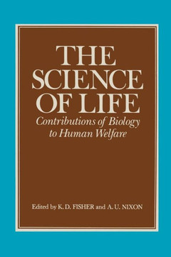 The Science of Life: Contributions of Biology to Human Welfare - 9781468417128