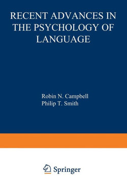 Recent Advances in the Psychology of Language: Formal and Experimental Approaches