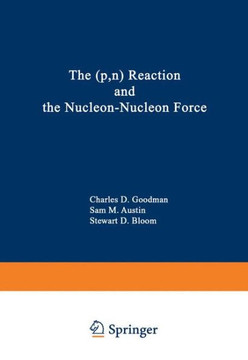 The (P, N) Reaction and the Nucleon-Nucleon Force
