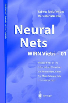 Neural Nets Wirn Vietri-01: Proceedings of the 12th Italian Workshop on Neural Nets, Vietri Sul Mare, Salerno, Italy, 17-19 May 2001
