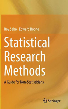 Statistical Research Methods: A Guide for Non-Statisticians