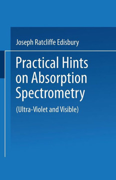 Practical Hints on Absorption Spectrometry: Ultra-Violet and Visible