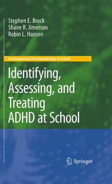 Identifying, Assessing, and Treating ADHD at School - 9781441959904