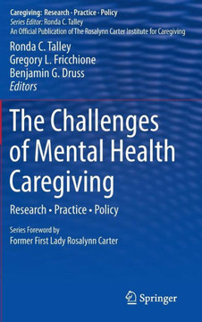 The Challenges of Mental Health Caregiving: Research - Practice - Policy