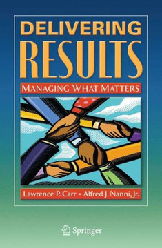 Delivering Results: Managing What Matters
