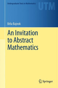 An Invitation to Abstract Mathematics