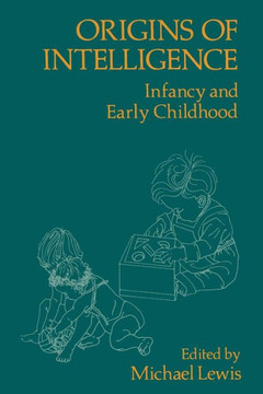 Origins of Intelligence: Infancy and Early Childhood - 9781468469639