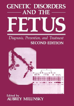 Genetic Disorders and the Fetus: Diagnosis, Prevention, and Treatment - 9781468451573