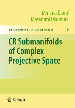 CR Submanifolds of Complex Projective Space - 9781441904331