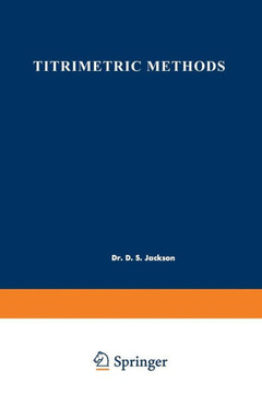 Titrimetric Methods: Proceedings of the Symposium on Titrimetric Methods Held at Cornwall, Ontario, May 8-9, 1961