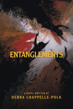 Entanglements: A POWER COUPLES LAVISH LIFESTYLE IS ENTANGLED IN SECRET DESIRES, FORBIDDEN LOVE AND PLEASURES LEADING TO DEADLY CONSEQUENCES. - Paperback