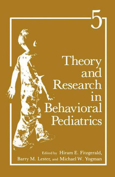 Theory and Research in Behavioral Pediatrics: Volume 5