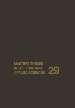 Masters Theses in the Pure and Applied Sciences: Accepted by Colleges and Universities of the United States and Canada - 9781468451993