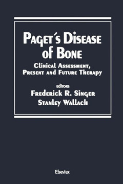 Paget's Disease of Bone: Clinical Assessment, Present and Future Therapy Proceedings of the Symposium on the Treatment of Paget's Disease of Bo