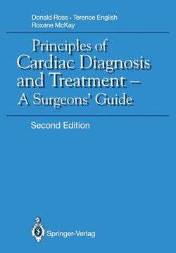 Principles of Cardiac Diagnosis and Treatment: A Surgeons' Guide