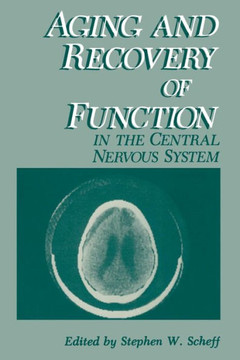 Aging and Recovery of Function in the Central Nervous System Aging and Recovery of Function in the Central Nervous System