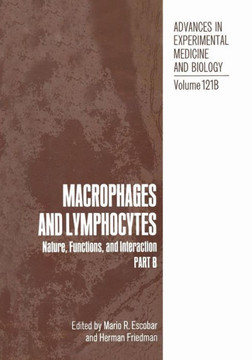 Macrophages and Lymphocytes: Nature, Functions, and Interaction - 9781468489163