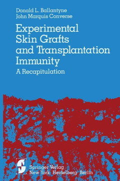 Experimental Skin Grafts and Transplantation Immunity: A Recapitulation