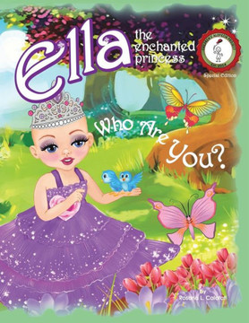 Who Are You? : Ella The Enchanted Princess Who Are You? : Ella The Enchanted Princess