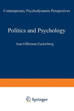 Politics and Psychology: Contemporary Psychodynamic Perspectives