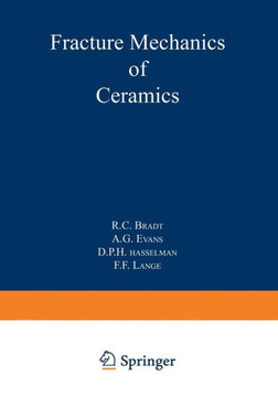 Fracture Mechanics of Ceramics: Volume 8: Microstructure, Methods, Design, and Fatigue