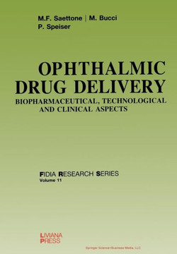 Ophthalmic Drug Delivery: Biopharmaceutical, Technological and Clinical Aspects