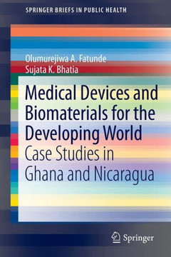 Medical Devices and Biomaterials for the Developing World: Case Studies in Ghana and Nicaragua