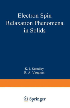 Electron Spin Relaxation Phenomena in Solids