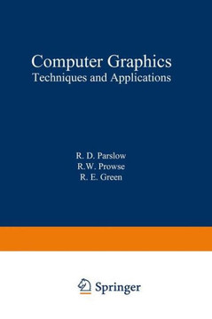 Computer Graphics: Techniques and Applications - 9781475713220 Computer Graphics: Techniques and Applications - 9781475713220